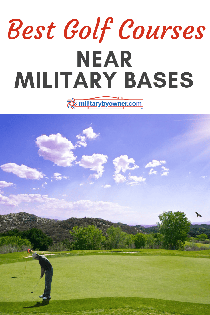 The Best Golf Courses Near Military Bases